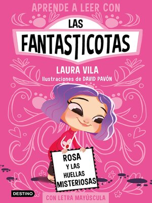 cover image of Aprende a leer con Las Fantasticotas 7. Rosa y las huellas misteriosas